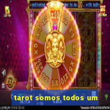 tarot somos todos um